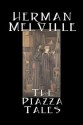 The Piazza Tales - Herman Melville