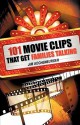 101 Movie Clips That Get Families Talking - jim kochenburger