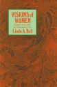 Visions of Women: Being a Fascinating Anthology with Analysis of Philosophers Views of Women from Ancient to Modern Times - Chris Bell