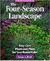 The Four-Season Landscape: Easy-Care Plants and Plans for Year-Round Color - Susan A. Roth