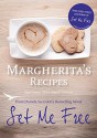 Margherita's Recipes: Free Recipes from Daniela Sacerdoti's Bestselling Novel, Set Me Free - Daniela Sacerdoti