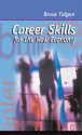 Career Skills for the New Economy - Bruce Tulgan