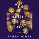 The Better Liar - Tanen Jones