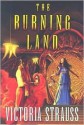 The Burning Land - Victoria Strauss