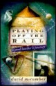 Playing off the Rail:: A Pool Hustler's Journey - David McCumber