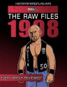 The Raw Files: 1998 - James Dixon, Arnold Furious, Bob Dahlstrom, Benjamin Richardson