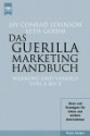 Das Guerilla Marketing Handbuch: Werbung Und Verkauf Von A Bis Z - Jay Conrad Levinson, Seth Godin