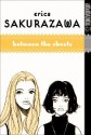 Between the Sheets - Erica Sakurazawa