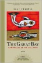 The Great Bay: Chronicles of the Collapse - Dale Pendell