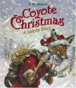 Coyote Christmas: A Lakota Story - S.D. Nelson