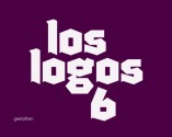 Los Logos: 6 - Robert Klanten, H. Hellige, Adeline Mollard