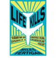 Life Kills - Miles Vertigan