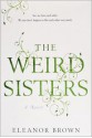 The Weird Sisters - Eleanor Brown