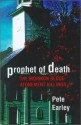 Prophet of Death: The Mormon Blood-Atonement Killings - Pete Earley