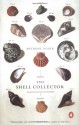 The Shell Collector: Stories - Anthony Doerr