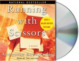 Running with Scissors: A Memoir - Augusten Burroughs