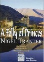 A Folly of Princes - Nigel Tranter, Joe Dunlop