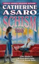 Schism (Saga of the Skolian Empire, #10; The Triad, #1) - Catherine Asaro