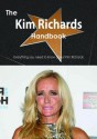 The Kim Richards Handbook - Everything You Need to Know about Kim Richards - Emily Smith