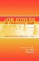 Job Stress in University Staff: An Australian Research Study - Anthony H. Winefield, Carolyn Boyd, Judith L. Saebel, Judith Saebel, Silvia Pignata