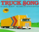 Truck song - Diane Siebert, Byron Barton