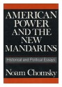 American Power and the New Mandarins: Historical and Political Essays - Noam Chomsky, Howard Zinn