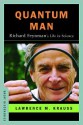 Quantum Man: Richard Feynman's Life in Science - Lawrence M. Krauss