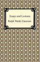 Essays and Lectures - Ralph Waldo Emerson