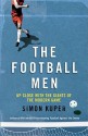 The Football Men - Simon Kuper