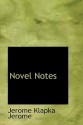 Novel Notes - Jerome K. Jerome