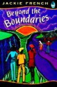 Beyond the Boundaries - Jackie French, Bronwyn Bancroft