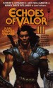 Echoes of Valor III - Karl Edward Wagner, Robert E. Howard, Manly Wade Wellman, Henry Kuttner, Jack Williamson, Nictzin Dyalhis