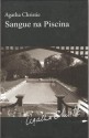 Sangue na Piscina - Isabel Alves, Agatha Christie