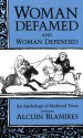 Woman Defamed and Woman Defended: An Anthology of Medieval Texts - Augustine of Hippo, Ovid, Geoffrey Chaucer, Aristotle, Giovanni Boccaccio, Alcuin Blamires, Karen Pratt, C.W. Marx, Tertullian, John Chrysostom, Ambrose of Milan, St. Jerome, Gratian, Gottfried von Strassburg, Marbod of Rennes, Walter Map, Andreas Capellanus, Gautier le L