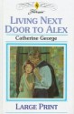 Living Next Door to Alex - Catherine George