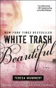 White Trash Beautiful - Teresa Mummert