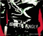 Kenneth Anger: A Demonic Visionary - Kenneth Anger, Kenneth Anger