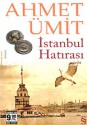 İstanbul Hatırası - Ahmet Ümit