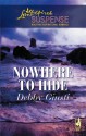 Nowhere To Hide (Steeple Hill Love Inspired Suspense #49) - Debby Giusti