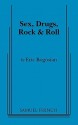 Sex, Drugs, Rock and Roll - Eric Bogosian