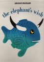 The Elephant's Wish - Bruno Munari