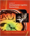 Handbook of Developmental Cognitive Neuroscience - Charles A. Nelson, Monica Luciana