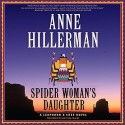 Spider Woman's Daughter (Leaphorn and Chee Mysteries, Book 19) by Anne Hillerman (2014) Audio CD - Anne Hillerman