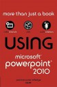 Using Microsoft PowerPoint 2010 - Patrice-Anne Rutledge