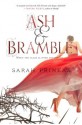 Ash & Bramble - Sarah Prineas