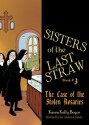 Sisters of the Last Straw, Case of the Stolen Rosaries (Sisters of the Last Straw, #3) - Karen Kelly Boyce