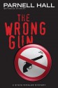 The Wrong Gun - J.P. Hailey, Parnell Hall