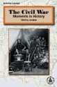 Civil War (Cover-to-Cover Informational Books: Moments History) - Shirley Jordan