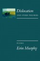 Dislocation and Other Theories - Erin Murphy