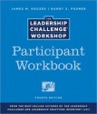 The Leadership Challenge Workshop Participant Workbook - James M. Kouzes, Barry Z. Posner